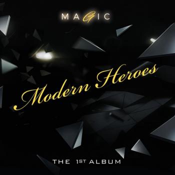 MODERN HEROES - MAGIC (THE 1ST ALBUM) - Меломания