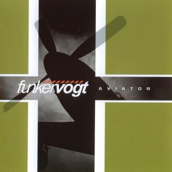 FUNKER VOGT - AVIATOR - Меломания
