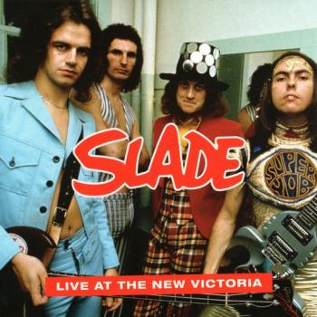 SLADE - LIVE AT THE NEW VICTORIA - Меломания