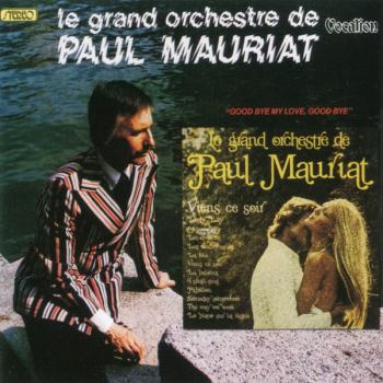 PAUL MAURIAT - GOODBYE MY LOVE, GOODBYE & VIENS CE SOIR - Меломания