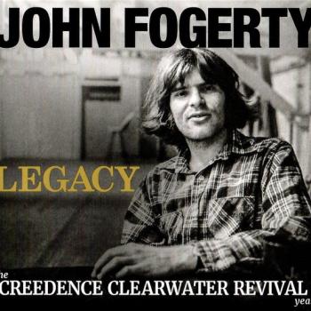 JOHN FOGERTY - LEGACY: THE CREEDENCE CLEARWATER REVIVLA YEARS (JOHN'S VERSION) - Меломания