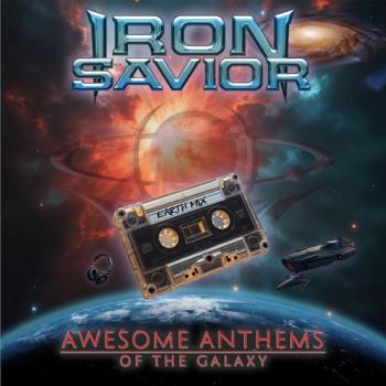 IRON SAVIOR - AWESOME ANTHEMS OF THE GALAXT - Меломания