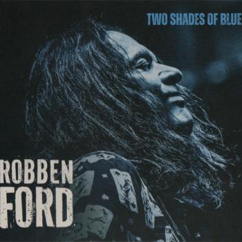 ROBBEN FORD - TWO SHADES OF BLUE - Меломания