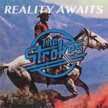STROKES - REALITY AWAITS - Меломания
