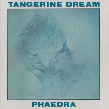 TANGERINE DREAM - PHAEDRA - Меломания