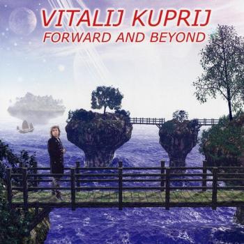 VITALIJ KUPRIJ - FORWARD AND BEYOND - Меломания