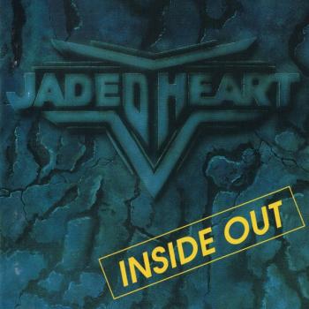 JADED HEART - INSIDE OUT - Меломания