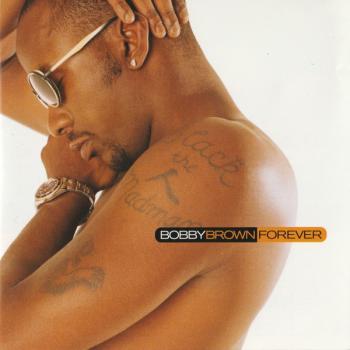BOBBY BROWN - FOREVER - Меломания