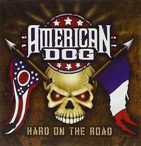 AMERICAN DOG - HARD ON THE ROAD (CD+DVD) - Меломания