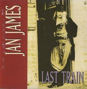 JAN JAMES - LAST TRAIN - Меломания