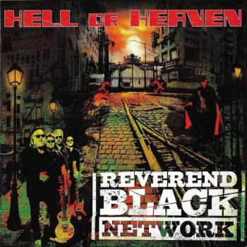 REVEREND BLACK NETWORK - HELL OR HEAVEN - Меломания