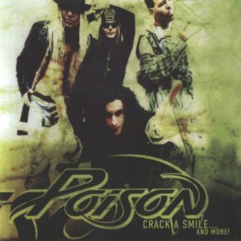 POISON - CRACK A SMILE... AND MORE! - Меломания