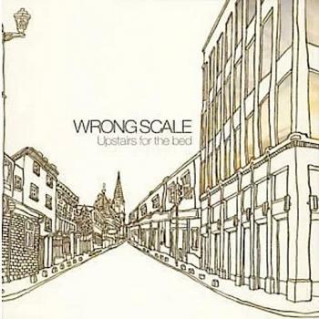 WRONG SCALE - UPSTAIRS FOR THE BED - Меломания