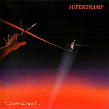 SUPERTRAMP - "...FAMOUS LAST WORDS..." - Меломания