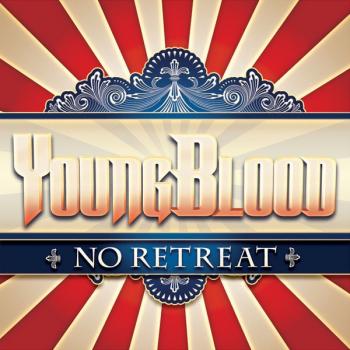 YOUNGBLOOD - NO RETREAT - Меломания