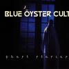 BLUE OYSTER CULT - GHOST STORIES - Меломания