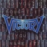 VICTORY - YOU BOUGHT IT - YOU NAME IT - Меломания