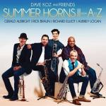 DAVE KOZ AND FRIENDS - SUMMER HORNS II FROM A TO Z - Меломания