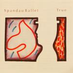 SPANDAU BALLET - TRUE - Меломания