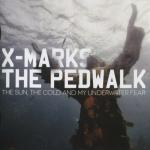 X-MARKS THE PEDWALK - THE SUN, THE COLD AND MY UNDERWATER FEAR - Меломания