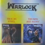 WARLOCK - TRUE AS STEEL / TRIUMPH & AGONY - Меломания