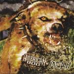 AMERICAN DOG - MEAN - Меломания