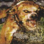 AMERICAN DOG - MEAN - Меломания