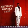 ANTHONY WONSEY TRIO - ANTHONYOLOGY (a) - 