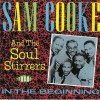 SAM COOKE AND THE SOUL STIRRERS - IN THE BEGINNING - 