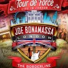 JOE BONAMASSA - TOUR DE FORCE. LIVE IN LONDON. THE BORDERLINE - 