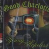 GOOD CHARLOTTE - THE YOUNG AND THE HOPELESS - 