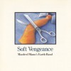 MANFRED MANN'S EARTH BAND - SOFT VENGEANCE - 