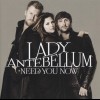 LADY ANTEBELLUM - NEED YOU NOW - 