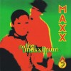 MAXX - TO THE MAXXIMUM - 