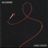 JIM DIAMOND - DOUBLE CROSSED - 