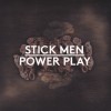 STICK MEN - POWER PLAY (cardboard sleeve) - 