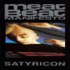 MEAT BEAT MANIFESTO - SATYRICON - 