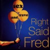 RIGHT SAID FRED - SEX AND TRAVEL - 