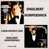 ENGELBERT HUMPERDINCK - A MAN WITHOUT LOVE + ENGELBERT HUMPERDINCK - 