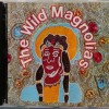 WILD MAGNOLIAS WITH THE NEW ORLEANS PROJECT - THE WILD MAGNOLIAS - ���������