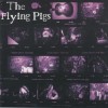 FLYING PIGS - THE FLYING PIGS - 