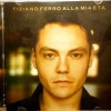 TIZIANO FERRO - ALLA MIA ETA - 