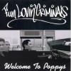 FUN LOVIN' CRIMINALS - WELCOME TO POPPY'S - 