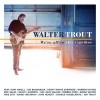 WALTER TROUT - WE'RE ALL IN THIS TOGETHER - 