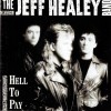 JEFF HEALEY BAND - HELL TO PAY - 