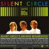 SILENT CIRCLE - CHAPTER 80s (digipak) - 