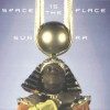 SUN RA - SPACE IS THE PLACE (digipak) - 