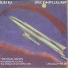 SUN RA - SPACESHIP LULLABY - 