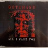 GOTTHARD - ALL I CARE FOR (single) - ���������