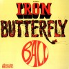 IRON BUTTERFLY - BALL - 